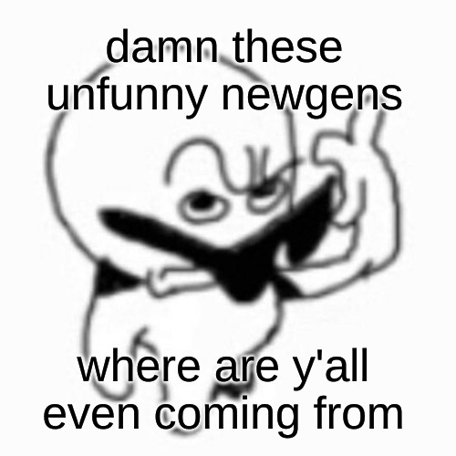 really how did you guys even find out about imgflip | damn these unfunny newgens; where are y'all even coming from | image tagged in guy with glasses glaring | made w/ Imgflip meme maker