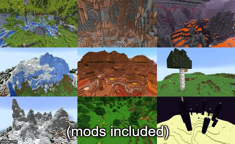 Fav biome? | image tagged in memes,funny,funny memes,video games,minecraft | made w/ Imgflip meme maker