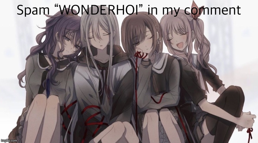 Project Sekai 4 People | Spam “WONDERHOI” in my comment | image tagged in project sekai 4 people | made w/ Imgflip meme maker
