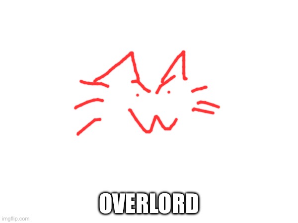 OVERLORD | made w/ Imgflip meme maker