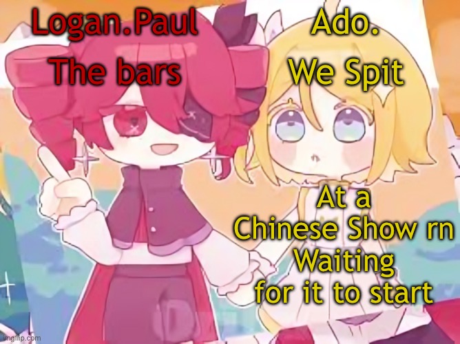 program is too religious :c | At a Chinese Show rn
Waiting for it to start | image tagged in logan paul and ado temp | made w/ Imgflip meme maker