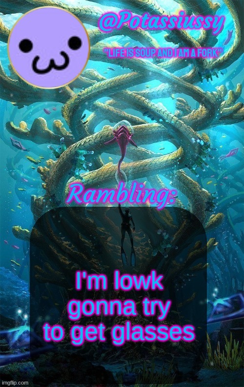 I'm SUPPOSED to have them but I'm not allowed | I'm lowk gonna try to get glasses | image tagged in another shitty announcement template | made w/ Imgflip meme maker