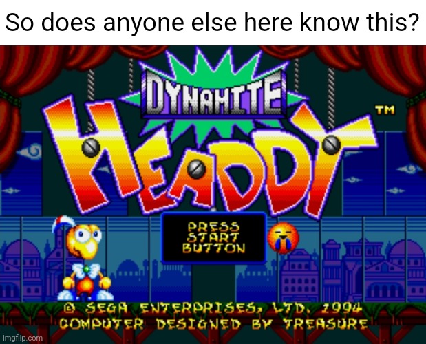 I know I did this with VVVVVV but still | So does anyone else here know this? | made w/ Imgflip meme maker