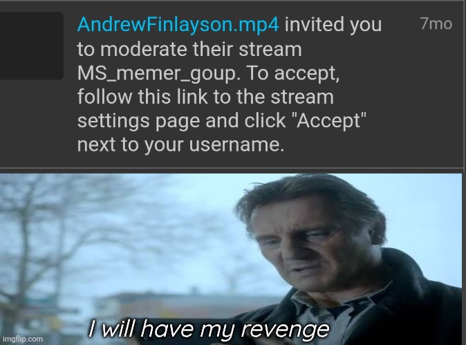 I will have my revenge | made w/ Imgflip meme maker