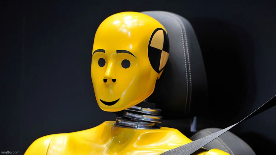 Crash Test Dummy | image tagged in crash test dummy | made w/ Imgflip meme maker
