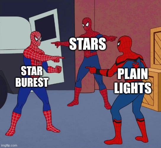 Spider Man Triple | STARS; STAR BUREST; PLAIN LIGHTS | image tagged in spider man triple | made w/ Imgflip meme maker