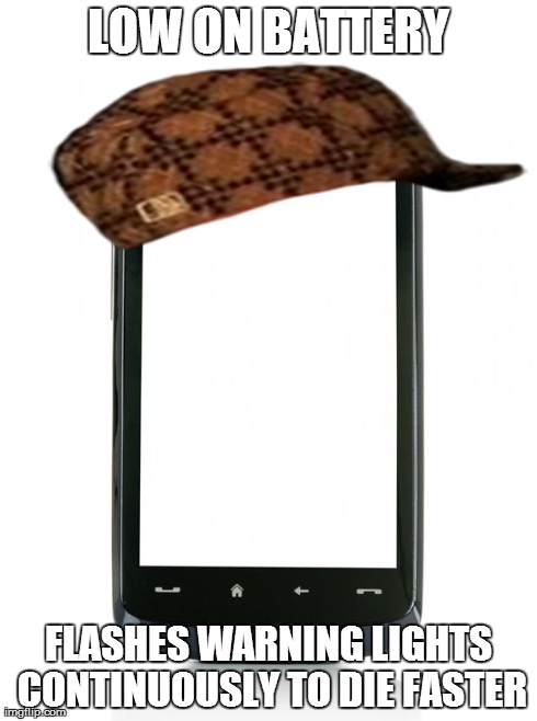 LOW ON BATTERY FLASHES WARNING LIGHTS CONTINUOUSLY TO DIE FASTER | image tagged in scumbag mobile,scumbag | made w/ Imgflip meme maker
