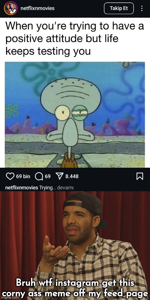 The posts like and comment count is funnier than the meme ong | Bruh wtf instagram get this corny ass meme off my feed page | image tagged in what drake | made w/ Imgflip meme maker