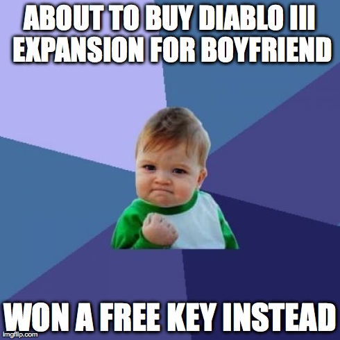 Success Kid Meme | ABOUT TO BUY DIABLO III EXPANSION FOR BOYFRIEND WON A FREE KEY INSTEAD | image tagged in memes,success kid | made w/ Imgflip meme maker