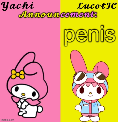 hi | penis | image tagged in yachi lucotic duo announcement temp | made w/ Imgflip meme maker