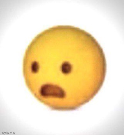 Scared emoji | image tagged in scared emoji | made w/ Imgflip meme maker