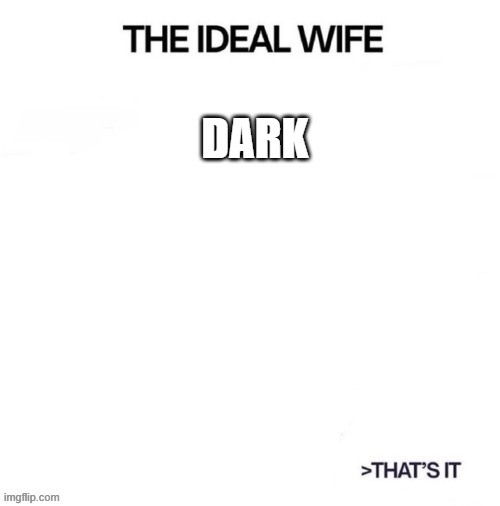 DARK | made w/ Imgflip meme maker