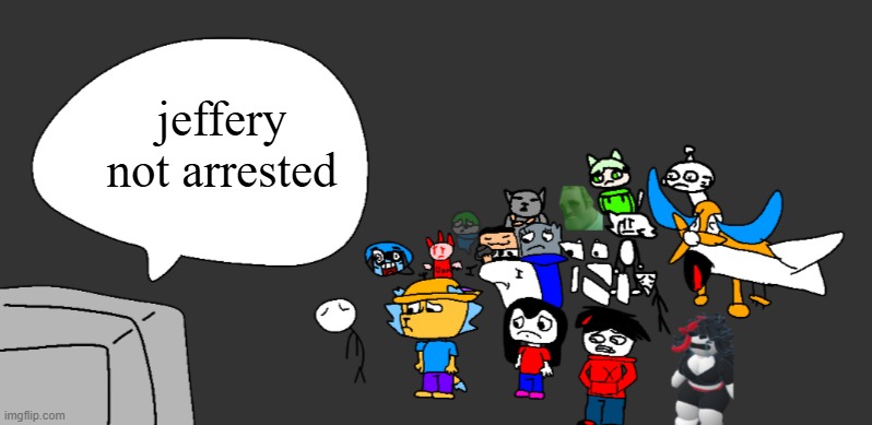 imagine | jeffery not arrested | image tagged in unfortunate msmg news | made w/ Imgflip meme maker