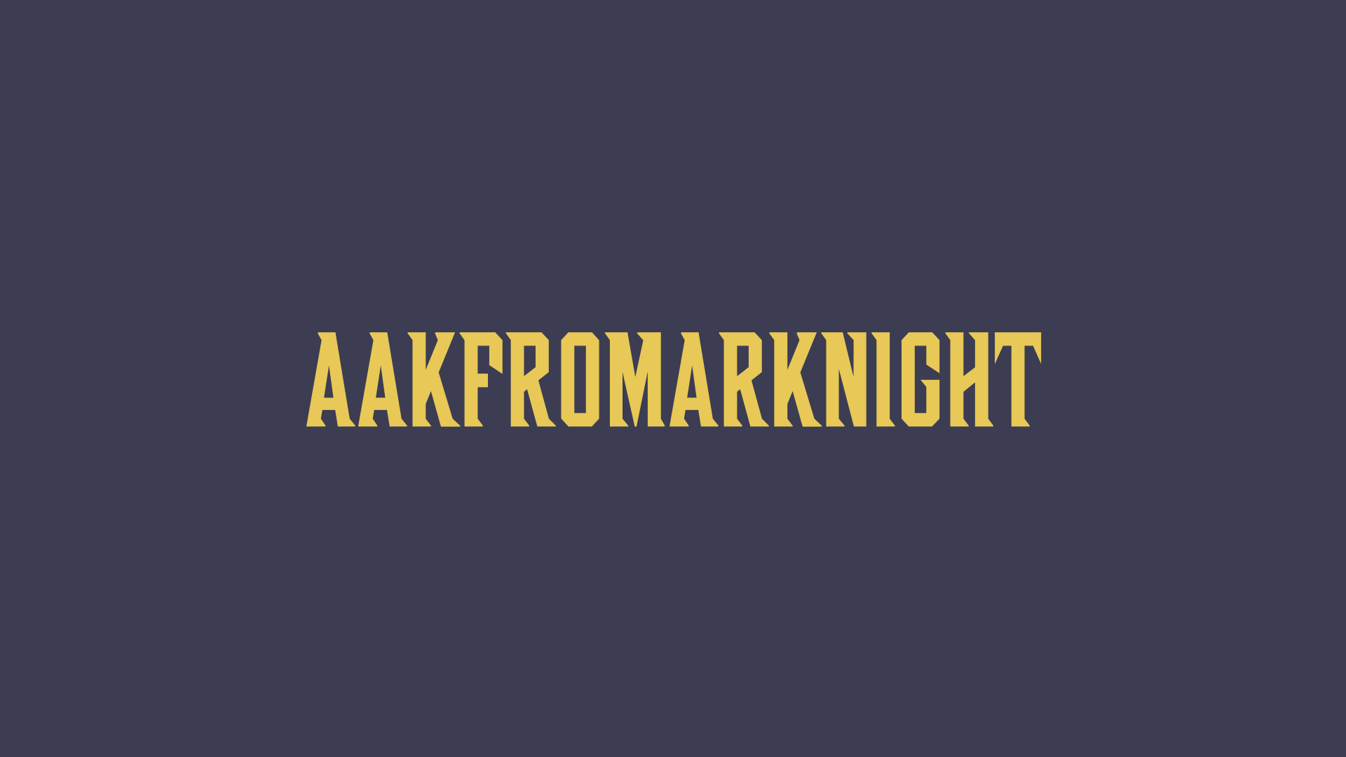 Aakfromarknight title card Blank Meme Template