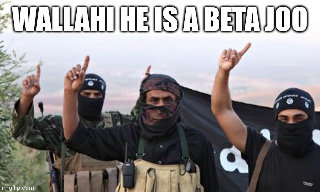 WALLAHI HE IS A BETA JOO | image tagged in mexico wall | made w/ Imgflip meme maker