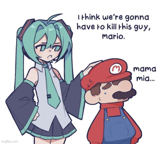 say bye to ur bro luigi | image tagged in mmmmkkk | made w/ Imgflip meme maker