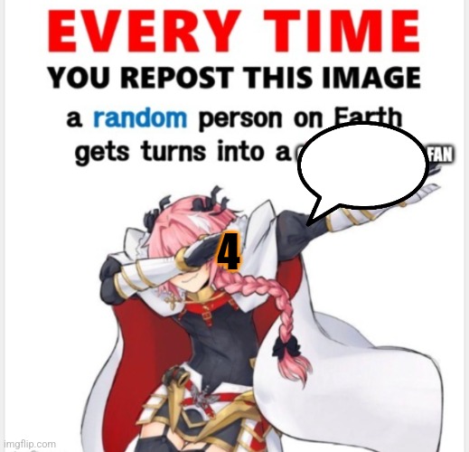 Everytime you upload this | 4 | image tagged in everytime you upload this | made w/ Imgflip meme maker