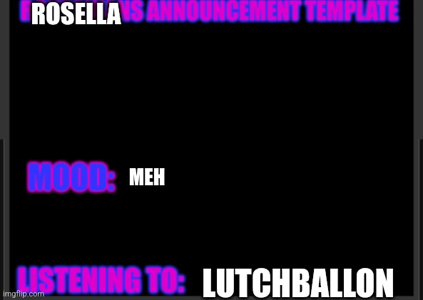 Ronsania | ROSELLA; MEH; LUTCHBALLON | image tagged in ronsania | made w/ Imgflip meme maker