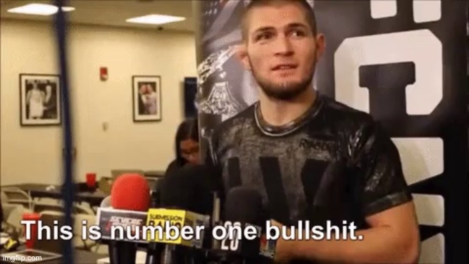 Khabib Nurmagomedov This is number one bullshit | image tagged in khabib nurmagomedov this is number one bullshit | made w/ Imgflip meme maker