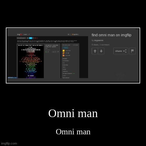 Omni man | Omni man | image tagged in funny,demotivationals | made w/ Imgflip demotivational maker