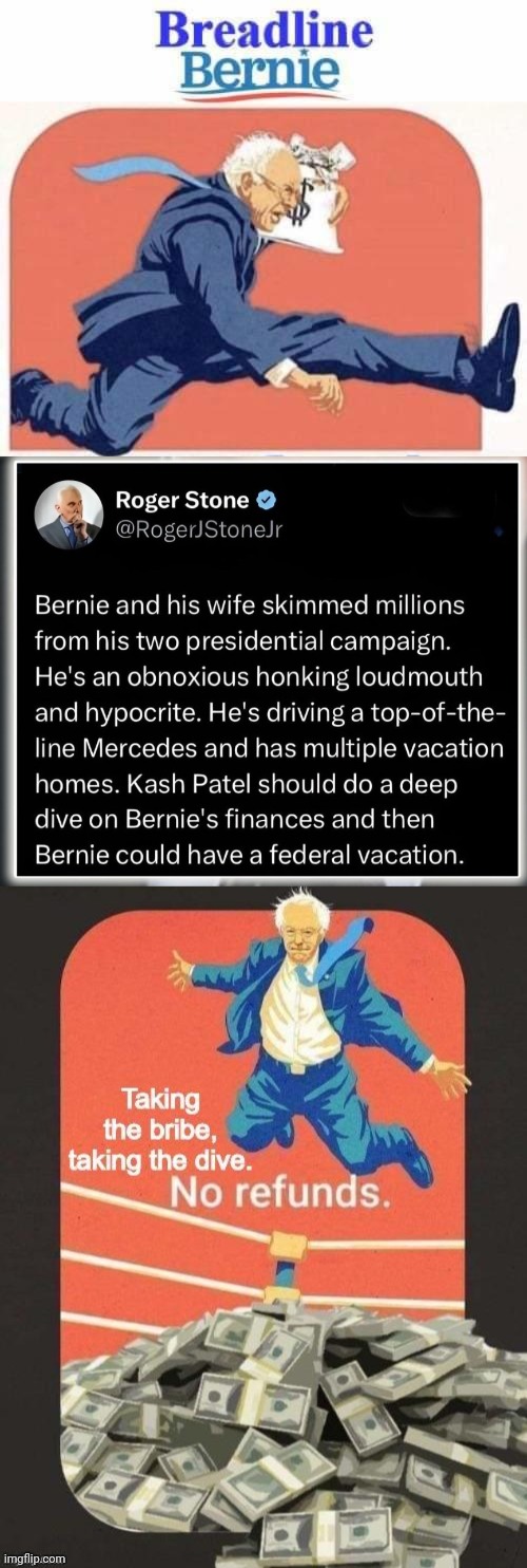 Breadline Bernie taking bribe | image tagged in breadline bernie take the money and run,breadline bernie taking the dive | made w/ Imgflip meme maker