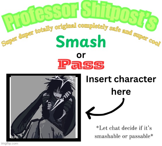 my nonbinary husband | image tagged in professor shitpost's smash or pass | made w/ Imgflip meme maker