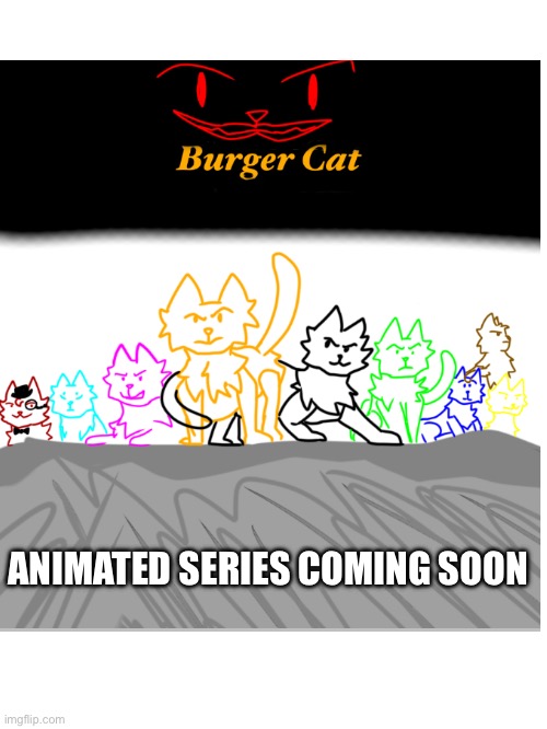 ANIMATED SERIES COMING SOON | made w/ Imgflip meme maker