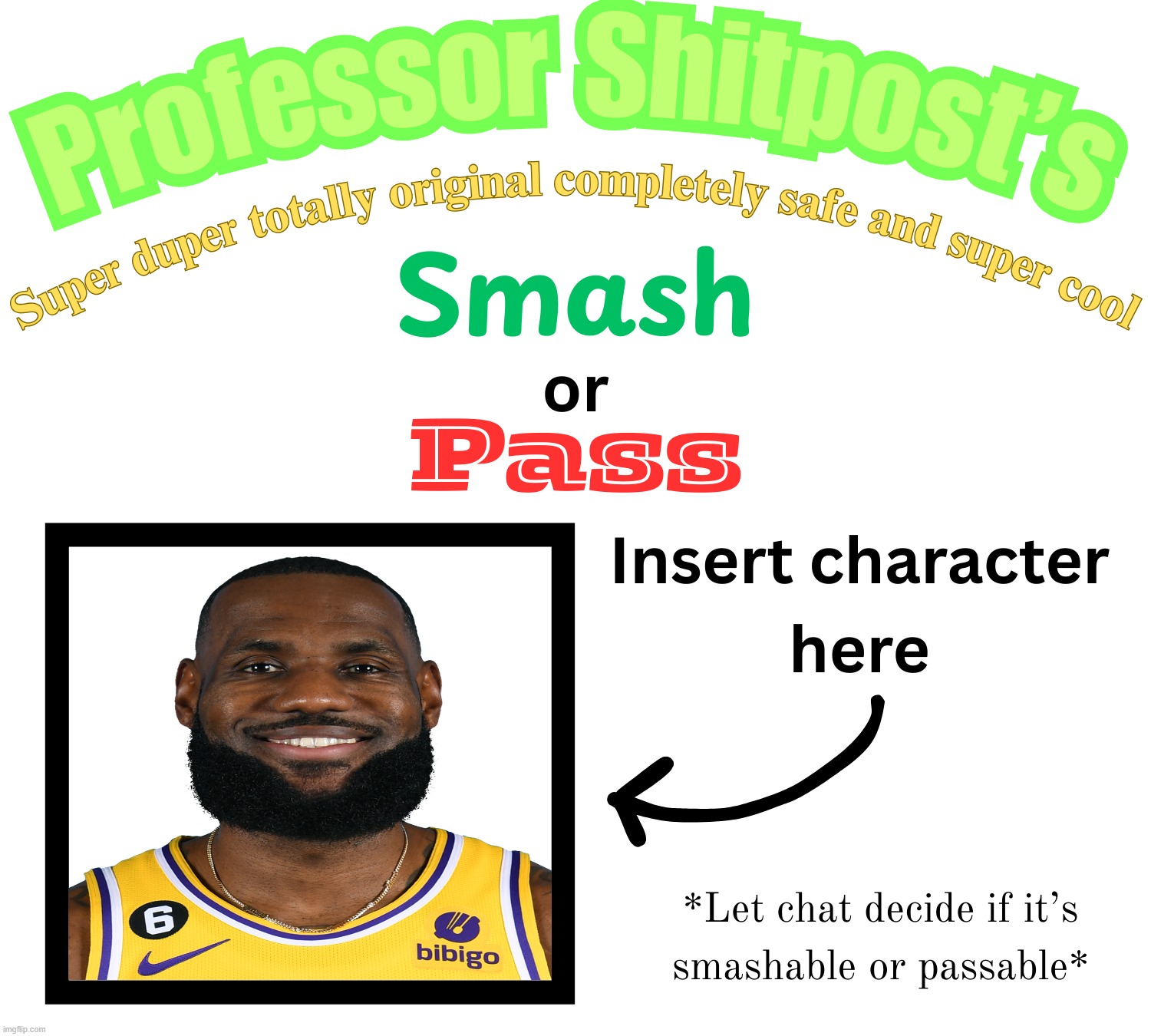 Professor Shitpost's smash or pass | image tagged in professor shitpost's smash or pass | made w/ Imgflip meme maker