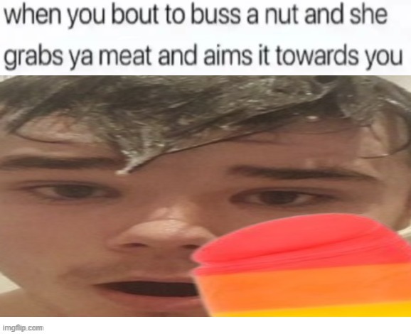buss a nut blank | image tagged in buss a nut blank | made w/ Imgflip meme maker
