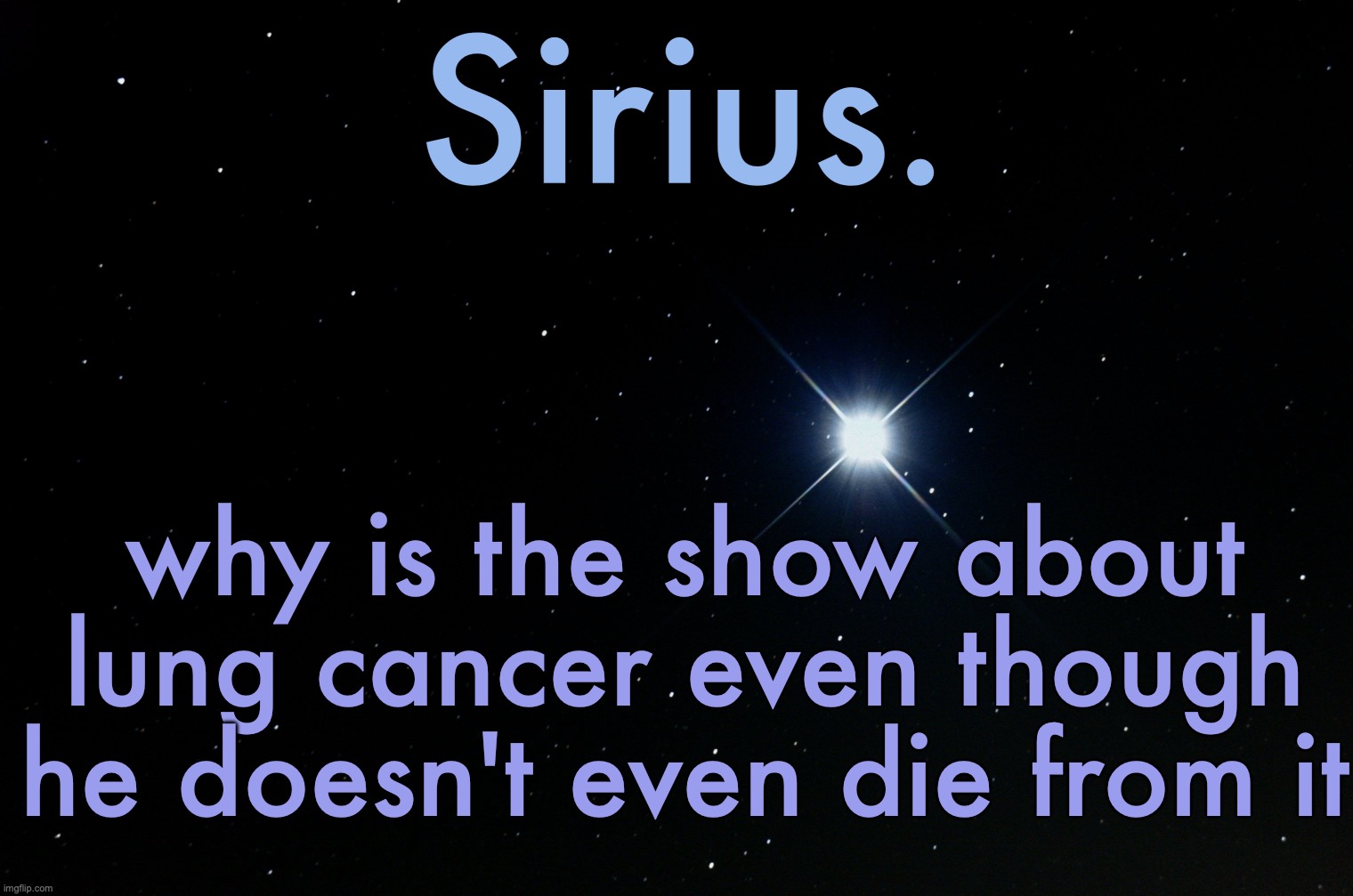 Silver Announcement Template 15.0 Template | why is the show about lung cancer even though he doesn't even die from it | image tagged in silver announcement template 15 0 template | made w/ Imgflip meme maker