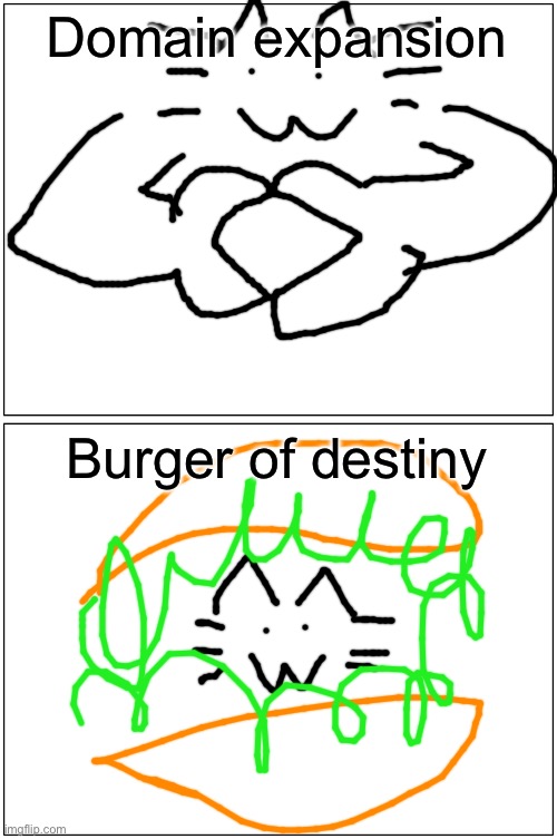 Friend got one | Domain expansion; Burger of destiny | image tagged in memes,blank comic panel 1x2 | made w/ Imgflip meme maker