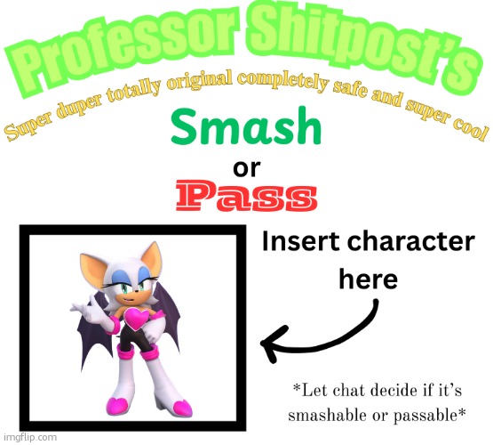 la rouge | image tagged in professor shitpost's smash or pass | made w/ Imgflip meme maker