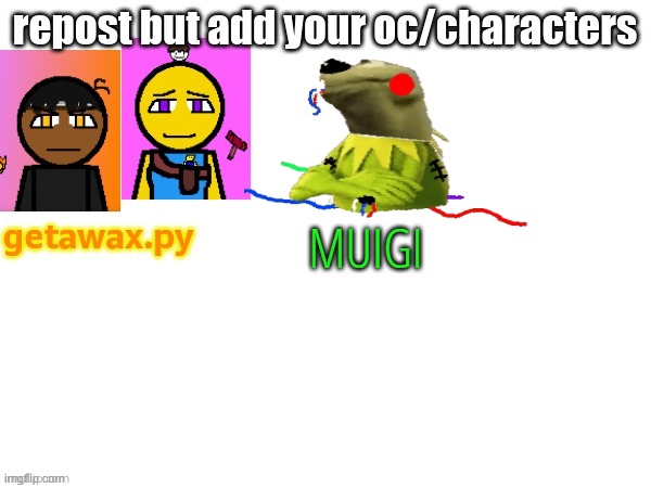 MUIGI | made w/ Imgflip meme maker