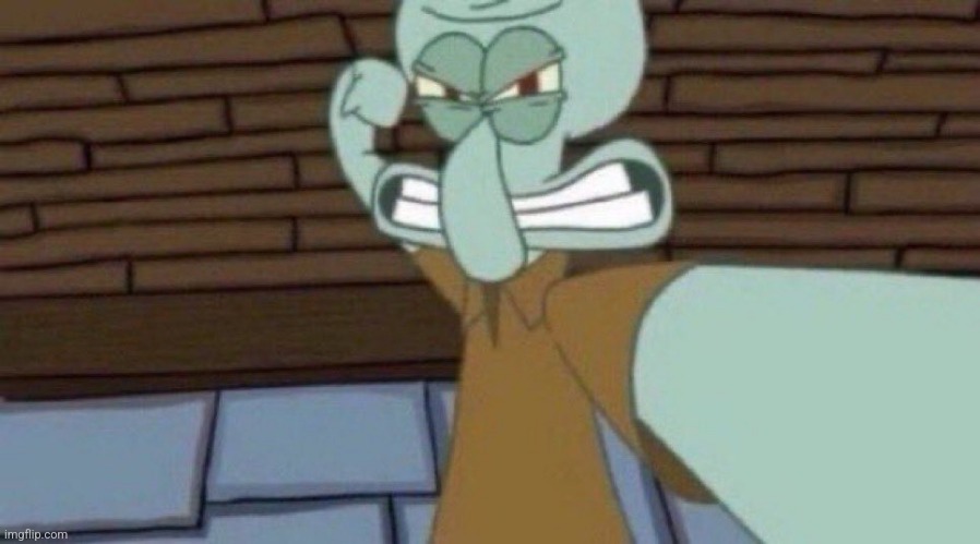 Squidward about to punch.mp3 | image tagged in squidward | made w/ Imgflip meme maker