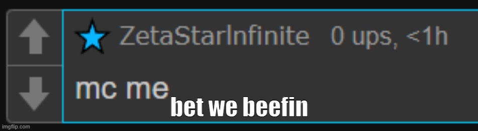 bet we beefin | bet we beefin | made w/ Imgflip meme maker