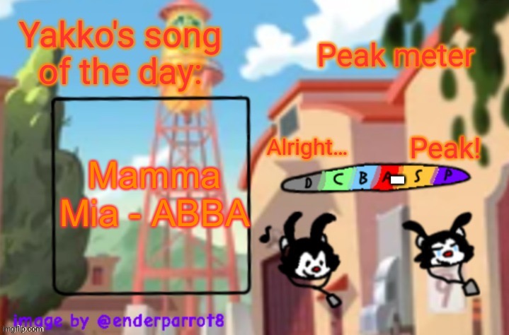 saw the musical yesterday, twas peak | Mamma Mia - ABBA; - | image tagged in song of te dae | made w/ Imgflip meme maker
