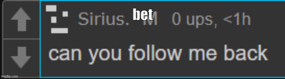 bet | bet | made w/ Imgflip meme maker