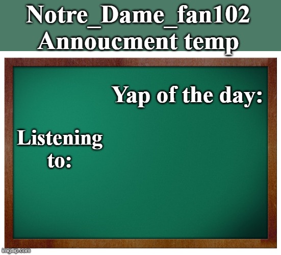 Notre_dame_fan102's Announcement temp Blank Meme Template