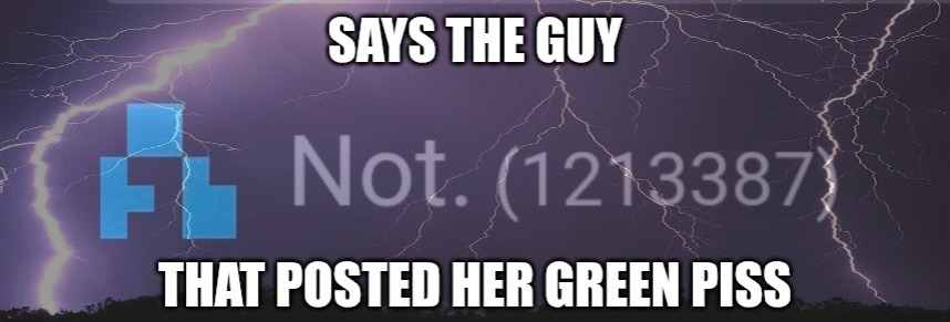 Says the guy that posted her green piss | image tagged in says the guy that posted her green piss | made w/ Imgflip meme maker