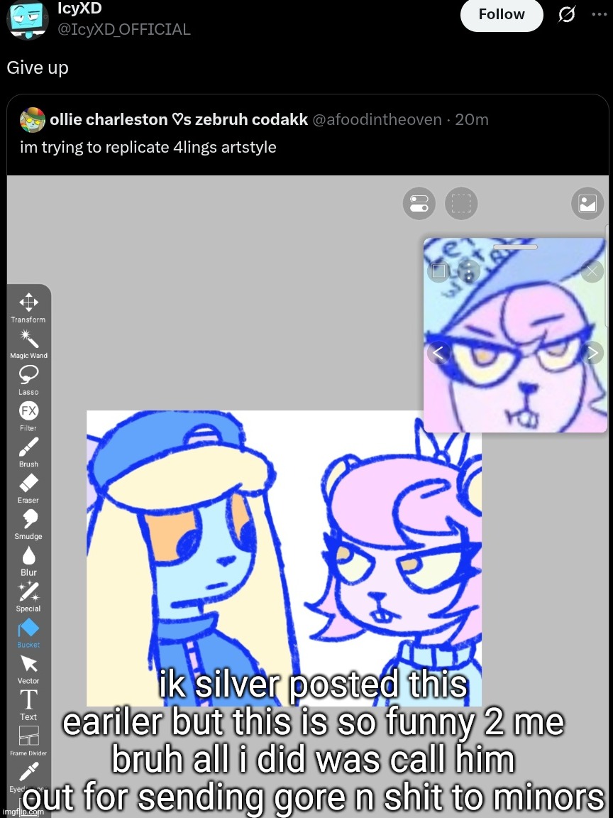 also yes that is me in that ss heh go follow my twt | ik silver posted this eariler but this is so funny 2 me bruh all i did was call him out for sending gore n shit to minors | made w/ Imgflip meme maker