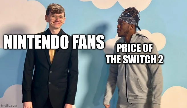 Disappointed KSI (HD) | NINTENDO FANS; PRICE OF THE SWITCH 2 | image tagged in disappointed ksi hd | made w/ Imgflip meme maker