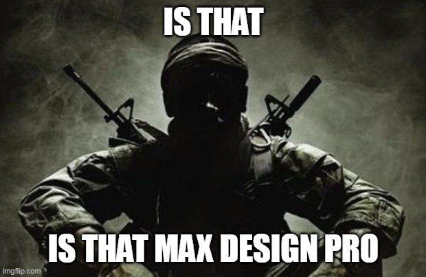 Is that Frieza? | IS THAT IS THAT MAX DESIGN PRO | image tagged in is that frieza | made w/ Imgflip meme maker
