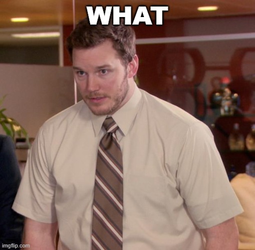 Afraid To Ask Andy Meme | WHAT | image tagged in memes,afraid to ask andy | made w/ Imgflip meme maker
