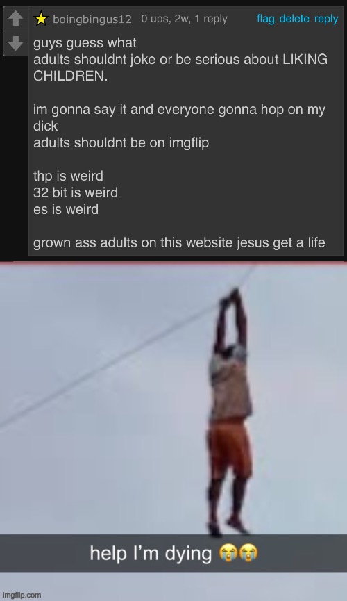 This guy got me so good | image tagged in help i m dying | made w/ Imgflip meme maker