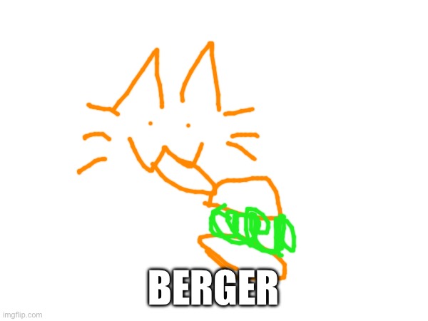 BERGER | made w/ Imgflip meme maker