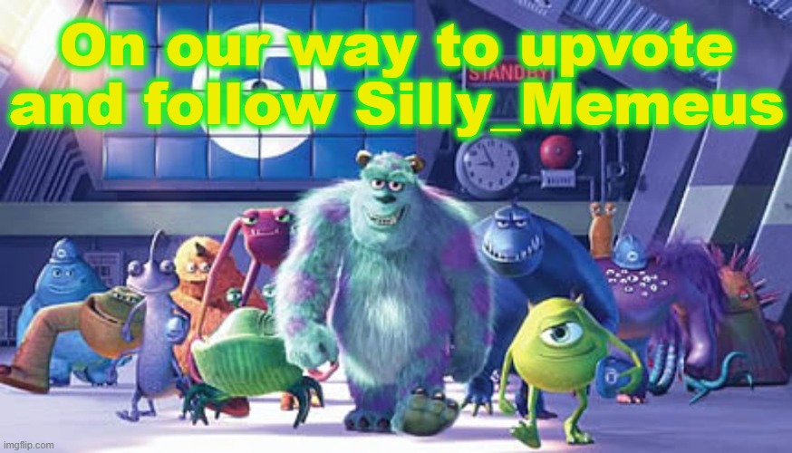 Me and the Boys on our way | On our way to upvote and follow Silly_Memeus | image tagged in me and the boys on our way | made w/ Imgflip meme maker