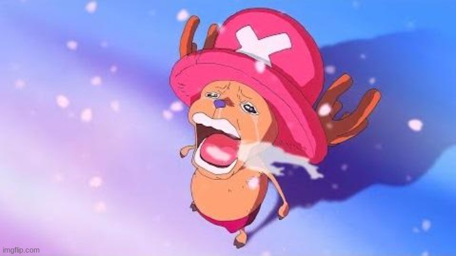 chopper from one piece crying announcement template | image tagged in chopper from one piece crying announcement template | made w/ Imgflip meme maker
