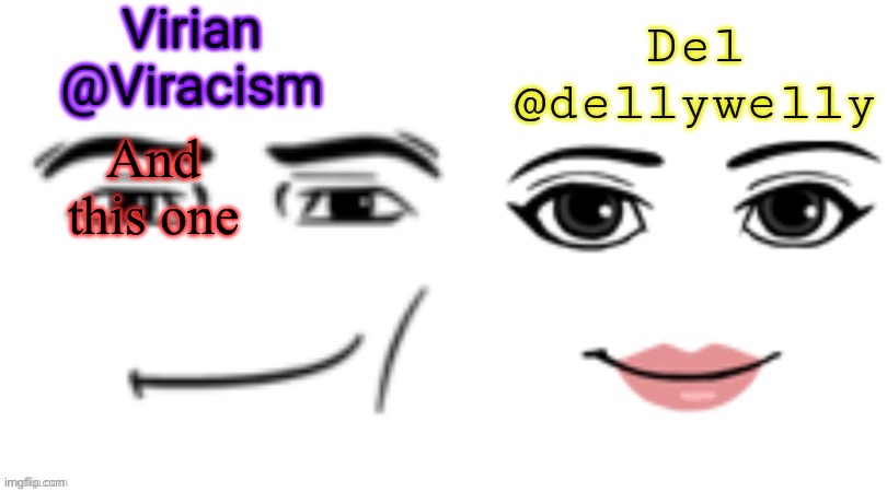 Virian and del shared announcement temp | And this one | image tagged in virian and del shared announcement temp | made w/ Imgflip meme maker
