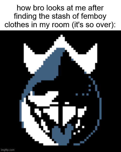 how bro looks at me after finding the stash of femboy clothes in my room (it's so over): | made w/ Imgflip meme maker