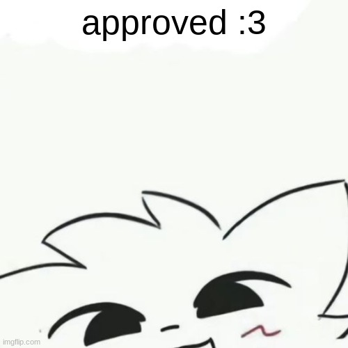 Boykisser :3 | approved :3 | image tagged in boykisser 3 | made w/ Imgflip meme maker